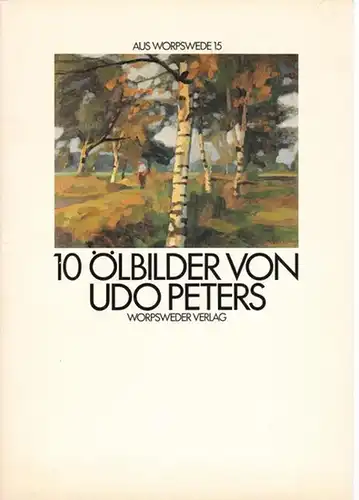 Peters, Udo (1883 - 1964) - Bernd Küster: 10 Ölbilder von Udo Peters (= Kunstmappen aus Worpswede 15). 