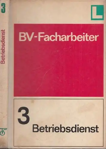 Höfer, Gerd u.a: Betriebsdienst. Lehrbuch für die sozialistische Berufsbildung im Betriebs- und Verkehrsdienst der Deutschen Reichsbahn. (= BV-Facharbeiter, Teil 3). 