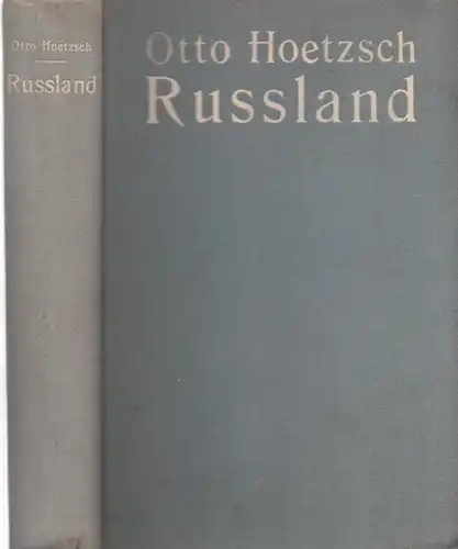 Hoetzsch, Otto: Russland - Eine Einführung auf Grund seiner Geschichte von 1904 bis 1912. 