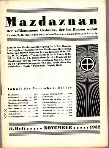 Hanish, O.Z.A. - Frieda Ammann, O. Rauth u.a: Mazdaznan - 11. Heft 1932 (November). Der vollkommene Gedanke, der im Herzen wohnt. Monats-Zeitschrift der Deutschen Mazdaznan-Zentrale in Leipzig. U.a. mit: Mazdaznan-Speisung, Herr, bleib bei uns (Noten), Zu