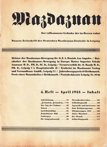 Hanish, O.Z.A. - Frieda Ammann, O. Rauth u.a: Mazdaznan - 4. Heft 1933 (April). Der vollkommene Gedanke, der im Herzen wohnt. Monats-Zeitschrift der Deutschen Mazdaznan-Zentrale in Leipzig. U.a. mit: Jerusalem, Jerusalem / Der Tag der Palmen / Aquaseife u