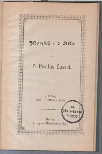 Cassel, Paulus: 2 Bände in einem Buch: 1) Mensch und Affe / Der Papagei. Vortrag vom 10. Oktober 1890 / vom 17. Oktober 1890. 