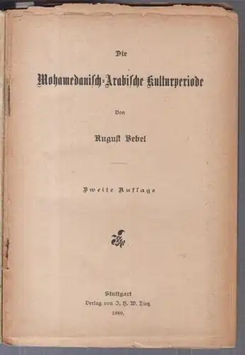 Bebel, August: Die Mohamedanisch-Arabische Kulturperiode. 