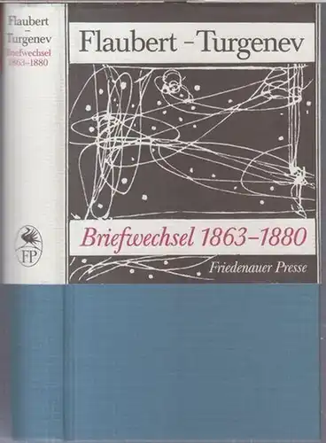 Flaubert, Gustave / Ivan Turgenev. - Urban, Peter ( Herausgeber ). - Aus dem Französischen von Eva Moldenhauer. - Vorwort von Walter Boehlich: Gustave Flaubert...
