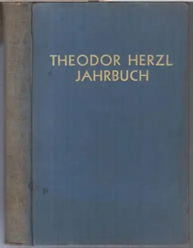 Herzl, Theodor. - begründet und herausgegeben von Tulo Nussenblatt: Theodor Herzl - Jahrbuch. - Aus dem Inhalt: Jugendtagebuch / Die Lösung der Judenfrage / Briefwechsel...
