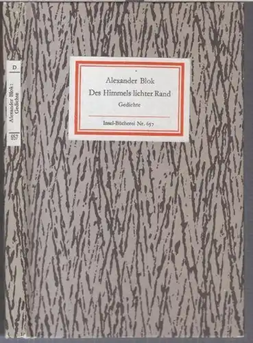 Inselbücherei. - Blok, Alexander. - Auswahl: Marga und Roland Erb. - Nachgedichtet von Friedemann Berger, Sarah Kirsch, Paul Wiens u. a: Insel-Bücherei Nr. 657: Des Himmels lichter Rand. Gedicht. Russisch und deutsch (= IB 657). 