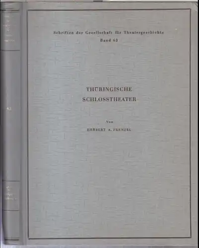 Thüringische Schlosstheater. Beiträge zur Typologie des Spielortes vom 16. bis zum 19. Jahrhundert ( = Schriften der Gesellschaft für Theatergeschichte, Band 63 )