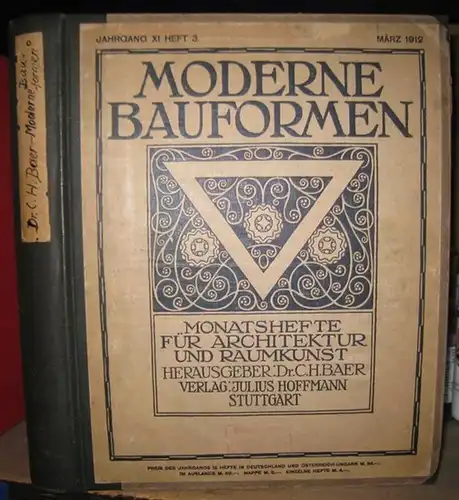 Moderne Bauformen. - Herausgeber: C. H. Baer. - Beiträge: W. C. Behrendt über Julius Habicht / Georg Jacob Wolf über Theodor Veil und Gerhard Herms...