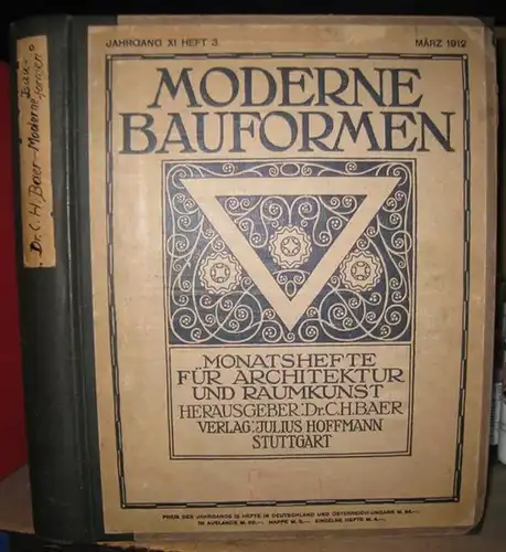 Moderne Bauformen.   Herausgeber: C. H. Baer.   Beiträge: W. C. Behrendt über Julius Habicht / Georg Jacob Wolf über Theodor Veil und.. 