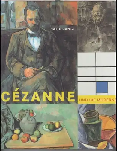 Cezanne, Paul. - Vorwort: Ernst Bexeler und Markus Brüderlin. - mit einem Beitrag von Gottfried Boehm: Cezanne und die Moderne - Picasso, Braque, Leger, Mondrian...