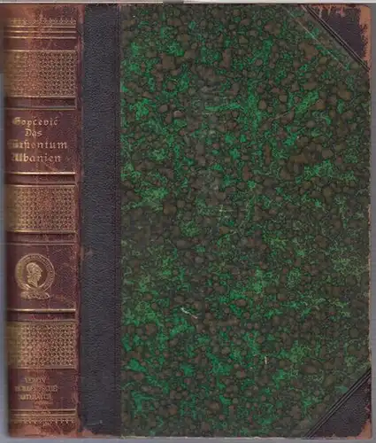 Albanien. - Spiridion Gopcevic: Das Fürstentum Albanien, seine Vergangenheit, ethnographischen Verhältnisse, politische Lage und Aussichten für die Zukunft ( = Veröffentlichungen des Allgemeinen Vereins für Deutsche Literatur ). 