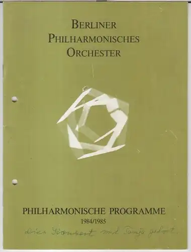 Philharmonische Programme.   Herausgeber: Berliner Philharmonisches Orchester.   Red.: Sabine Jahnke: Philharmonische Programme 21, 1984 / 1985.   Aus dem Inhalt: Programmfolge.. 