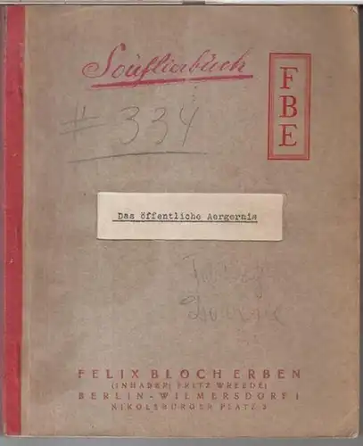 Rollenbuch / Soufflierbuch. - Frank Arnold: Das öffentliche Aergernis. Schwank in drei Akten. - Rollenbuch / Soufflierbuch. 