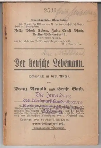 Rollenbuch / Soufflierbuch. - Frank Arnold und Ernst Bach: Der keusche Lebemann. Schwank in drei Akten. - Rollenbuch / Soufflierbuch ( für die Rolle des Max Stieglitz ). 