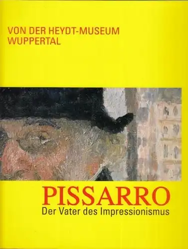 Pissarro, Camille -Gerhard Finckh (Hrsg.): Camille Pissarro - Der Vater des Impressionismus. 