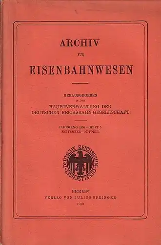 Eisenbahn.   Archiv für Eisenbahnwesen. Hrsg. in der Hauptverwaltung  der Deutschen Reichsbahn Gesellschaft: Archiv für Eisenbahnwesen. Jahrgang 1930   Heft 5.. 