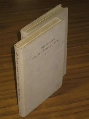Niggli, P. /  J. Koenigsberger / R. L. Parker / O. Grütter / F. de Quervain / F. N. Ashcroft und F. Weber: Die Mineralien der Schweizeralpen. Bände I und II. Komplett. 