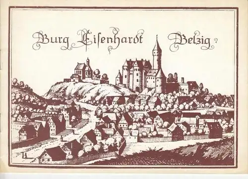 Museum Burg Eisenhardt, Belzig (Hrsg.) / Reiner Kunze (Text): Burg Eisenhardt Belzig. 