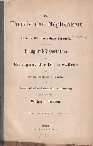 Kant. - Jansen, Wilhelm: Die Theorie der Möglichkeit in Kants Kritik der reinen Vernunft. 