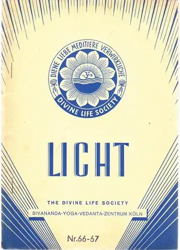 Divine Life Society - Swami Sivananda: Licht - Nr 66-67, Juli / August 1975. Yoga in Theorie und Praxis. The Devine Life Society Köln-Porz. 