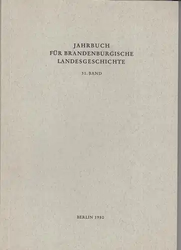 Landesgeschichtliche Vereinigung für die Mark Brandenburg / Eckart Henning / Werner Vogel (Hrsg.): Jahrbuch für Brandenburgische Landesgeschichte 31. Band, 1980. 