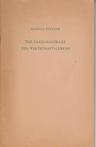 Steiner, Rudolf: Die Kardinalfrage des Wirtschaftslebens. Öffentlicher Vortrag gehalten in Kristiania (Oslo) am 30. November 1921. 