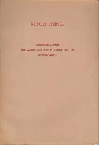 Steiner, Rudolf: Anthroposophie - ihr Wesen und ihre philosophischen Grundlagen. Vortrag auf Einladung der Freien Studentenschaft  gehalten in Bern am 6. Juli 1920. 