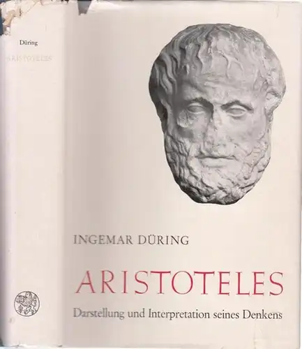 Aristoteles - Ingmar Düring: Aristoteles - Darstellung und Interpretation seines Denkens (= Bibliothek der Klassischen Altertumswissenschaft, Neue Folge, erste Reihe). 
