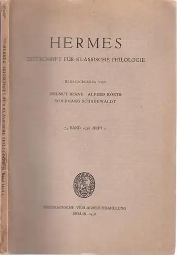 Hermes.- Helmut Berve, Alfred Körte, Wolfgang Schadewaldt (Hrsg.): Hermes. 73. Band 1938, Heft 1. Zeitschrift für Klassische Philologie. Aus dem Inhalt: W. Nestle: Hippocratica /...