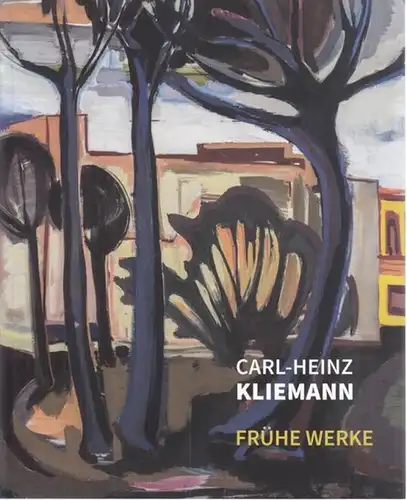 Kliemann, Carl-Heinz - Dorothea Schöne (Hrsg.): Carl-Heinz Kliemann - Frühe Werke. 