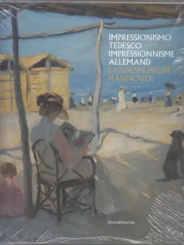 Andratschke, Thomas: Impressionismo tedesco - Liebermann, Slevogt, Corinth dal Landesmuseum di Hannover. 