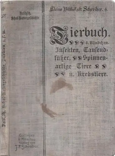 Dalitzsch, Max (Hrsg.): Naturgeschichte der Insekten, Tausenfüßer, Spinnenartigen Tiere und Krebstiere. Zum Schulgebrauch und zum Selbststudium. (= Kleine Bibliothek Schreiber, Nr. 4). 