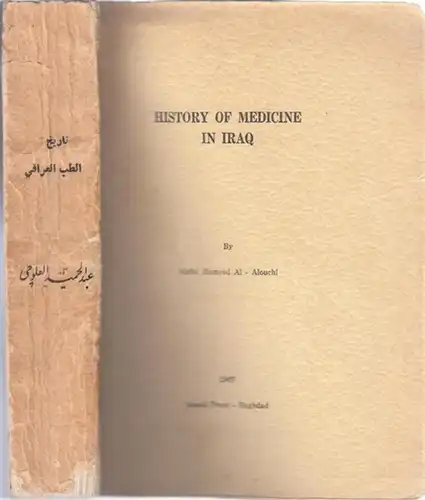 Hameed Al - Alouchi, Abdul: History of Medicine in Iraq. 
