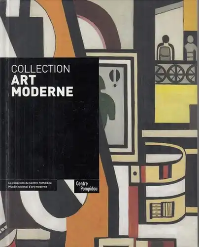 Centre Pompidou. - collection Art moderne: Collection Art moderne. - La collection du Centre Pompidou / musee national d' art moderne. 
