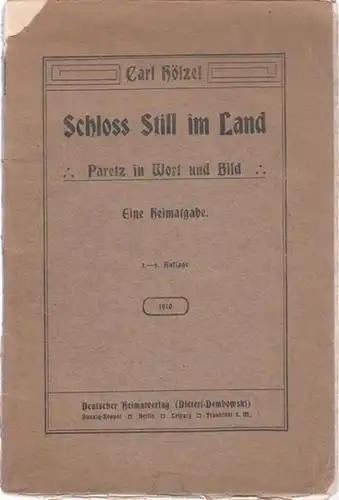Paretz.- Carl Hölzel - Karl Lübbecke (Abb.): Schloss Still im Land - Paretz in Wort und Bild. Eine Gabe an das deutsche Volk. 