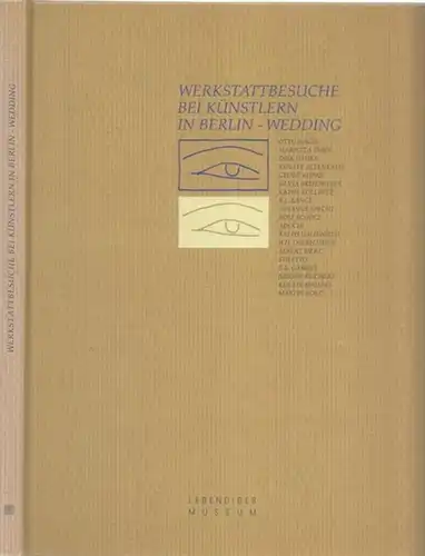 Volkshochschule Berlin-Wedding (Hrsg.) / Ursula Diehl (Red.): Werkstattbesuche bei Künstlern in Berlin - Wedding.