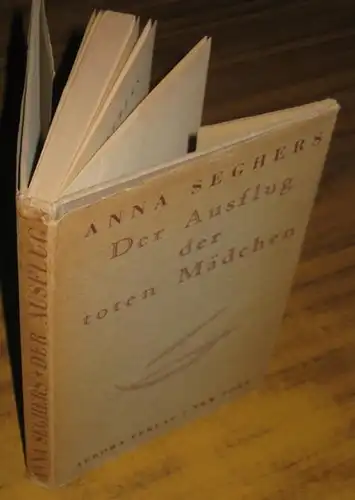 Seghers, Anna (1900-1983, d.i. Netty Radvanyi, geb. Reiling): Der Ausflug der toten Mädchen und andere Erzählungen. 