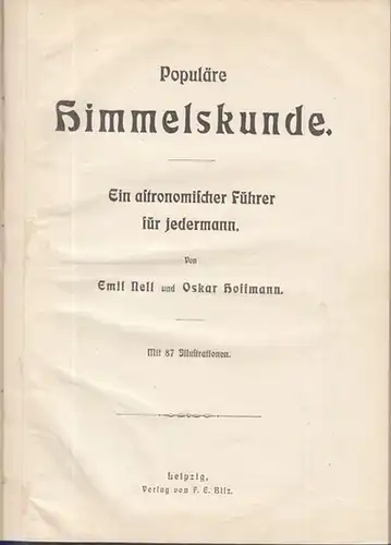 Nell, Emil / Hoffmann, Oskar: Populäre Himmelskunde - Ein astronomischer Führer für jedermann. 