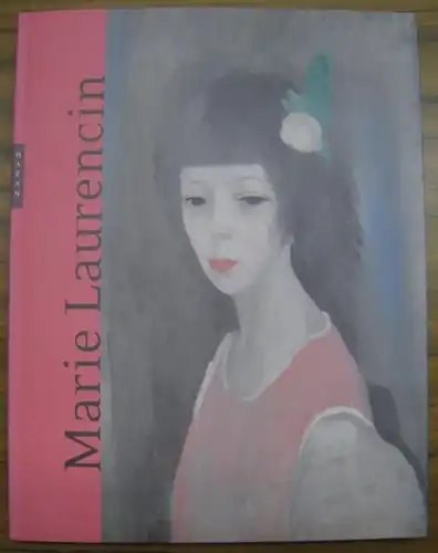 Laurencin, Marie. - Musee Marmottan Monet. - Academie des Beaux-arts, Institut de France. - commissariat: Daniel Marchesseau et autres: Marie Laurencin 1883 - 1956. - Catalogue de l' exposition a Paris, 2013. 