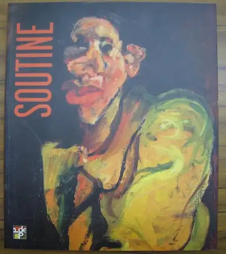 Soutine, Chaim ( 1893 - 1943 ). - Pinacotheque de Paris. - commissaire: Marc Restellini: Soutine. - Catalogue de l' exposition a Paris, Pinacotheque, 2007 - 2008. 