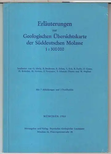 Erläuterungen zur Geologischen Übersichtskarte der Süddeutschen Molasse. - Paul Schmidt-Thome und Ortwin Ganss / R. Dehm. - Ferdinand Neumaier / Abele, G. / Beschoren, B...