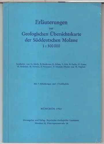 Erläuterungen zur Geologischen Übersichtskarte der Süddeutschen Molasse.   Paul Schmidt Thome und Ortwin Ganss / R. Dehm.   Ferdinand Neumaier / Abele, G..