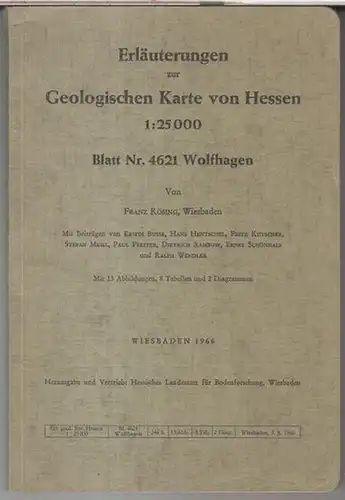 Wolfhagen. - Erläuterungen zur Geologischen Karte von Hessen. - Franz Rösing. - Mit Beiträgen von Erwin Busse, Hans Hentschel, Fritz Kutscher, Stefan Meisl u. a: Erläuterungen zur Geologischen Karte von Hessen 1 : 25 000, Blatt Nr. 4621 Wolfhagen. 