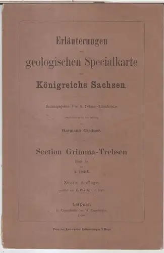 Grimma Trebsen.   Erläuterungen zur Geologischen Spezialkarte des Königreichs Sachsen.   Leitung: Hermann Credner.   Herausgegeben vom K. Finanz Ministerium.. 