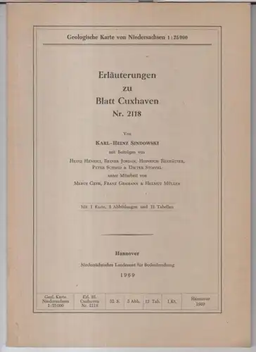 Cuxhaven. - Geologische Karte von Niedersachsen. - Karl-Heinz Sindowski. - mit Beiträgen von Heinz Henrici, Heinrich Rexhäuser u. a: Erläuterungen zu Blatt Cuxhaven Nr. 2118: Geologische Karte von Niedersachsen 1 : 25 000. 