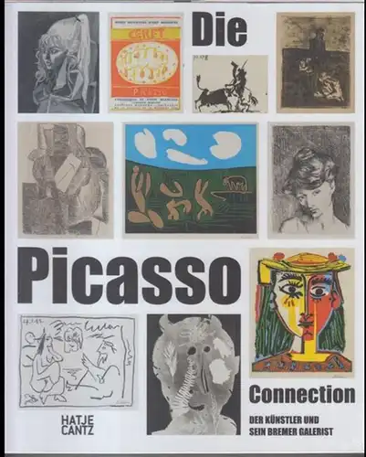 Picasso, Pablo. - Hertz, Michael. - Kunsthalle Bremen. - Herausgegeben von Manuela Husemann: Die Picasso Connection. - Der Künstler und sein Bremer Galerist. - Zur gleichnamigen Ausstellung in der Kunsthalle Bremen 2020 - 2021. 