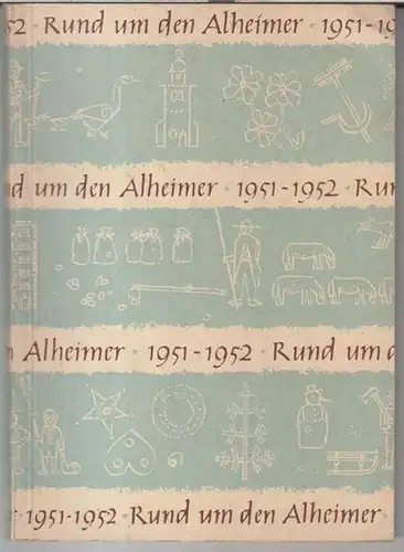 Alheimer.   herausgegeben vom Kreislehrerverein Rotenburg u. a: Rund um den Alheimer. Heimatbuch für den Kreis Rotenburg 1951 / 1952.   Aus dem.. 