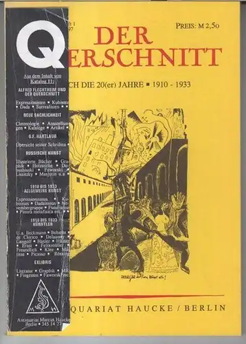 Querschnitt. - Antiquariat Marcus Haucke, Berlin: Der Querschnitt durch die 20(er) Jahre 1910 - 1933. - Antiquariat Haucke, Berlin, XI. Katalog, Heft 1 / Dezember...