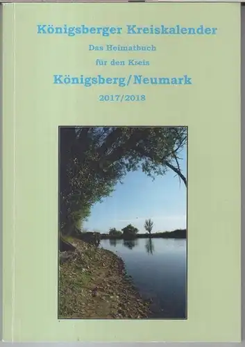 Königsberg.   Kreiskalender.   Herausgeber: Stiftung Heimatkreisarchiv.   Beiträge: Astrid Hinsch / Peter Helbich / Wilhelm Abitz / Helmut Otto u. a:.. 