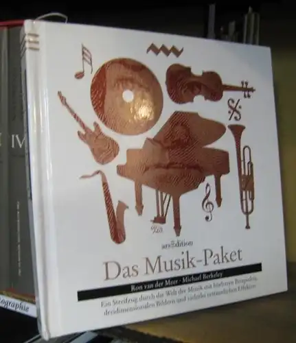 Meer, Roman van der / Berkeley, Michael: Das Musik-Paket. Ein Streifzug durch die Welt der Musik mit hörbaren Beispielen, dreidimensionalen Bildern und vielerlei erstaunlichen Effekten. 